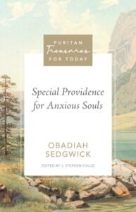 Sedgewick_Special Providence for Anxious Souls